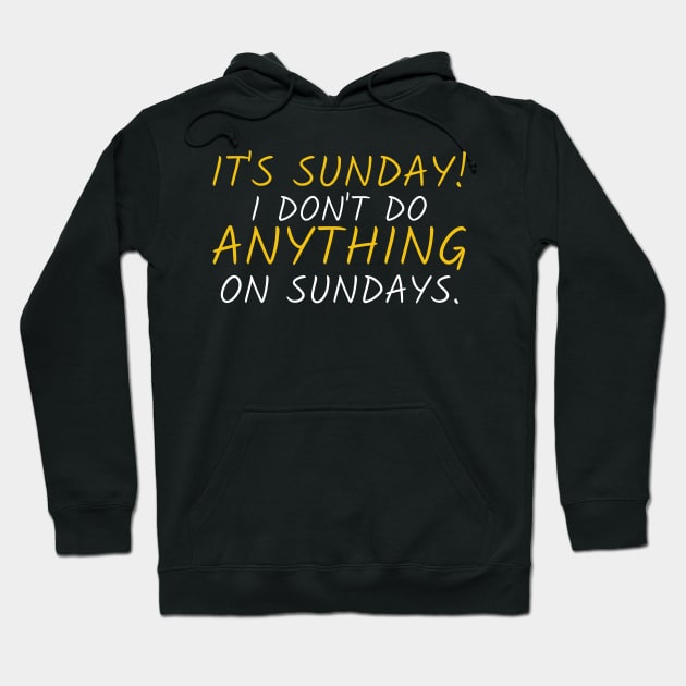 Its Sunday Hoodie by YungBick